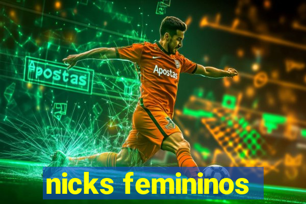 nicks femininos